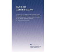 Business administration: Text prepared by 400 of the foremost educators, business & professional men in America. Adopted for use in the course in ... the La Salle extension university: Volume 11