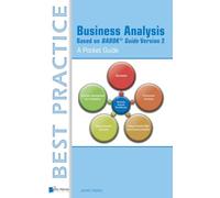 Business Analysis Based on BABOK Guide Version 2 - A Pocket Guide (Best practice)