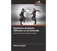 Business Analysis efficace in un'azienda: Profilo richiesto per un Business Analyst