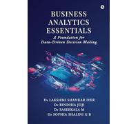 Business Analytics Essentials: A Foundation for Data-Driven Decision Making