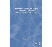 Business Analytics for Supply Chains and Operations: A Management Science Perspective