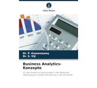 Business Analytics-Konzepte: Für den Erwerb von Kenntnissen in den Bereichen Datenanalyse und Berichterstellung in der Wirtschaft