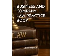 BUSINESS AND COMPANY LAW PRACTICE BOOK