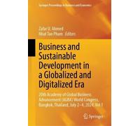 Business and Sustainable Development in a Globalized and Digitalized Era: 20th Academy of Global Business Advancement (AGBA) World Congress, Bangkok, ... Proceedings in Business and Economics)