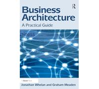 Business Architecture: A Practical Guide