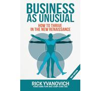 Business As UnUsual: How to Thrive in the New Renaissance