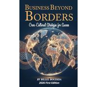 Business Beyond Borders: Cross-Cultural Strategies for Success