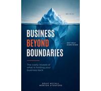 BUSINESS BEYOND BOUNDARIES: The Costly Reveals That of What is Holding Your Business Back