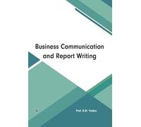 Business Communication and Report Writing
