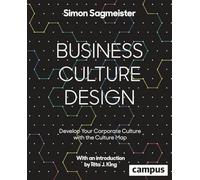 Business Culture Design: Develop Your Corporate Culture with the Culture Map