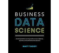 Ciencia de datos empresarial – Aprendizaje automático y economía para decisiones de negocio