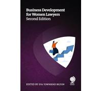 Business Development for Women Lawyers, Second Edition