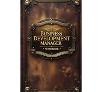 Business development manager notebook: lined journal for men women coworker