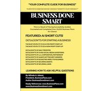 Business Done Smart: This is a Result of Having Successfully Guided, Counseled and Completed Over 15,000 Business Plans for Clients!