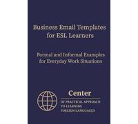 Business Email Templates for ESL Learners: Formal and Informal Examples for Everyday Work Situations