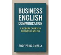 Business English Communication: A Modern Course In Business English (e