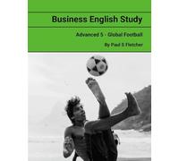 Business English Study - Advanced 5 - Global Football