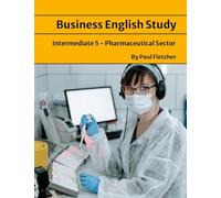 Business English Study - Intermediate 5 - The Pharmaceutical sector