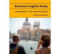 Business English Study - Intermediate 6 - the Tourist Industry
