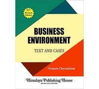 Business Environment Text and Cases by Francis Cherunilam (27th Revised Edition))