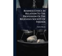 Business Ethics In Relation To The Profession Of The Religious Society Of Friends