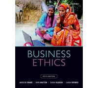 Business Ethics: Managing Corporate Citizenship and Sustainability in the Age of Globalization