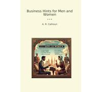 Business Hints for Men and Women (Classic Books)