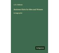 Business Hints for Men and Women: in large print