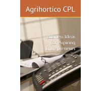 Business Ideas For Aspiring Entrepreneurs (Entrepreneurship and Personal Development)