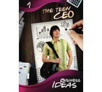 Business Ideas: The Teen CEO