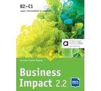 BUSINESS IMPACT B2/C1 2.2 Sb ePk: Business English Modules A, B and C including allango licence key (24 months)