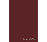 Business in the Front, Party in the Back: A5 Lined hardcover Notebook for Work, Notes & Ideas (Red/burgundy hard Cover)