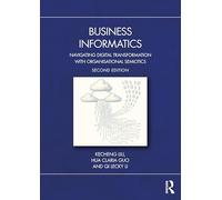 Business Informatics: Navigating Digital Transformation with Organisational Semiotics