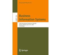 Business Information Systems: 25th International Conference, BIS 2025, Poznań, Poland, June 25-27, 2025, Proceedings: 25th International Conference, ... Notes in Business Information Processing)