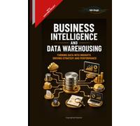 Business Intelligence and Data Warehousing
