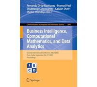 Business Intelligence, Computational Mathematics, and Data Analytics: Second International Conference, IBCD 2025, Pune, India, September 26-27, 2025, ... in Computer and Information Science)