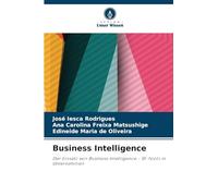 Business Intelligence: Der Einsatz von Business Intelligence - BI-Tools in Unternehmen