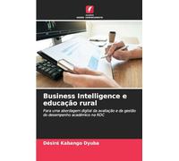 Business Intelligence e educação rural: Para uma abordagem digital da avaliação e da gestão do desempenho académico na RDC