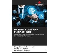 BUSINESS LAW AND MANAGEMENT: Perspectives on Economic, Business and International Law in the Global Marketplace