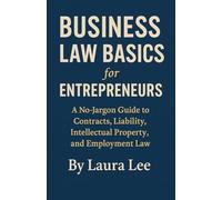 Business Law Basics for Entrepreneurs