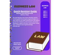 BUSINESS LAW (QUICK REVISION GUIDE): Case-Study and Previous Year Question Paper (B.com Hons)