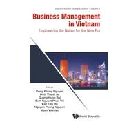 Business Management In Vietnam: Empowering The Nation For The New Era: 3 (Vietnam and the Global Economy)