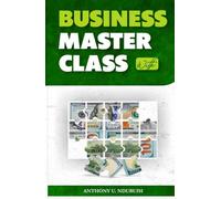 BUSINESS MASTER CLASS: Excellence In Doing Business