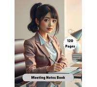 Business Meeting Notes Journal | Work & Project Planner: 120 Pages to Track Meeting Discussions, Decisions & Follow-Ups