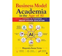 Business Model for Academia in the Age of AI: A Playbook for Transforming Indian Higher Education