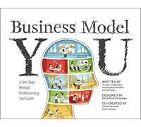Business Model You - A One-Page Method For Reinventing Your Career