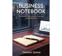 Business Notebook: A Daily Journal for CEOs, Founders, and Entrepreneurs to Think, Plan & Win