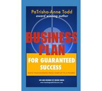Business Plan for Guaranteed Success: Rock Your Business From Start-Up To Six Figures