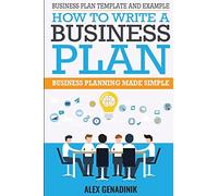 Business Plan Template And Example: How To Write A Business Plan: Business Planning Made Simple