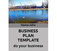 BUSINESS PLAN TEMPLATE: do your business
